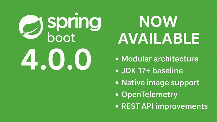 Spring Boot 4.0 and 3.5: What’s new in the ecosystem